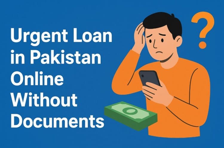 Urgent Loan in Pakistan online without documents